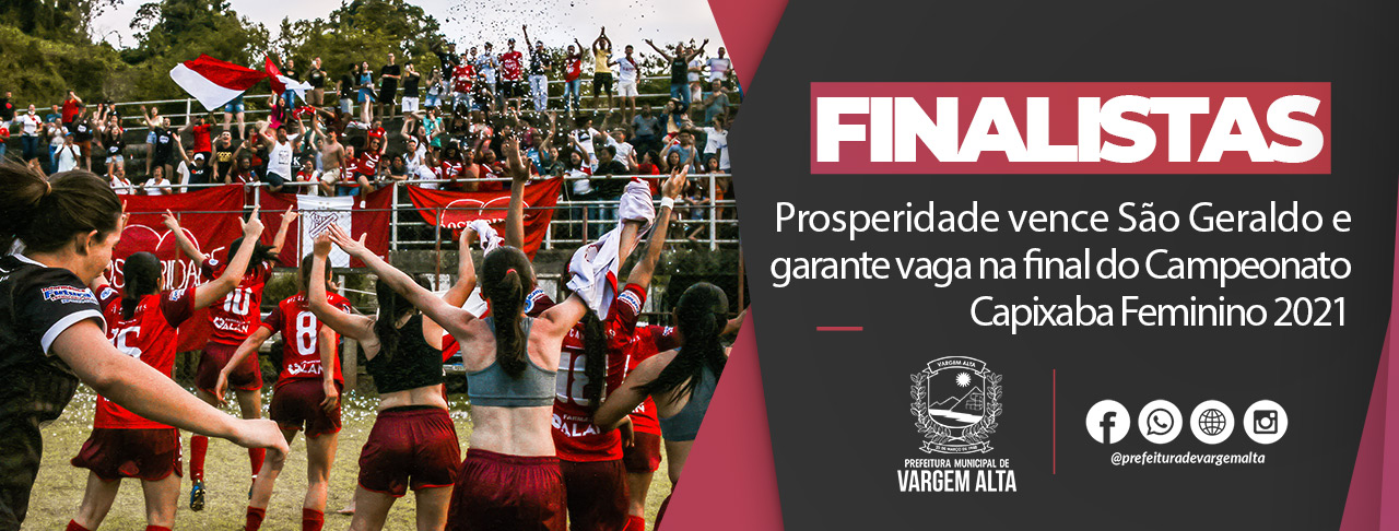 Prosperidade vence São Geraldo e garante vaga na final do Campeonato Capixaba Feminino 2021